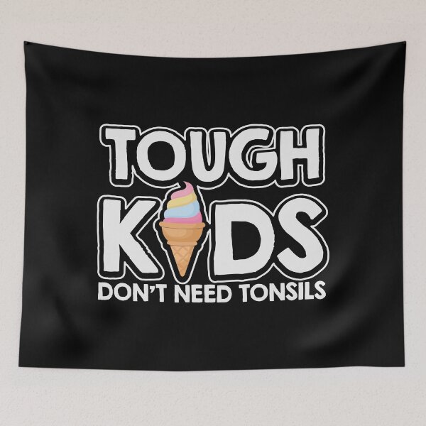 Item preview, Tough Kids Don't Need Tonsils Surgery Gift designed and sold by haselshirt.