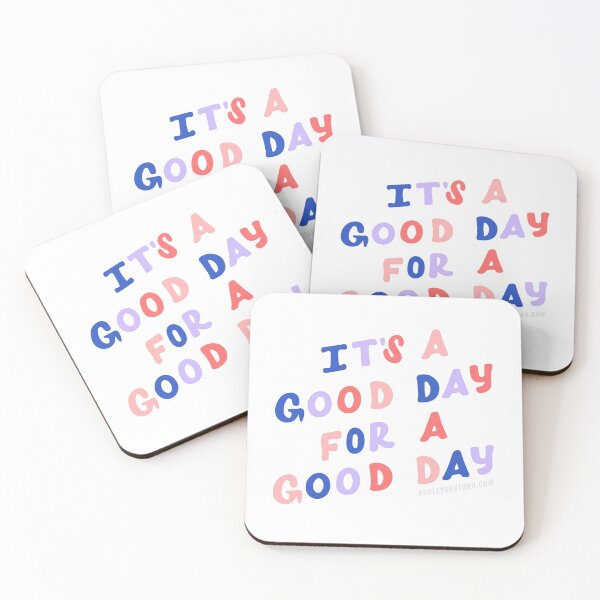 Item preview, It's a good day to have a good day designed and sold by Ashley Santoro Draws.