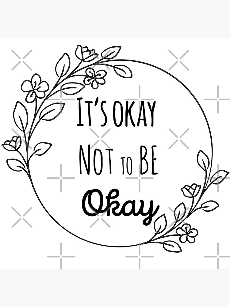 It 39 S Ok Not To Be Ok Svg Created With A Purpose Svg Inspirational Svg