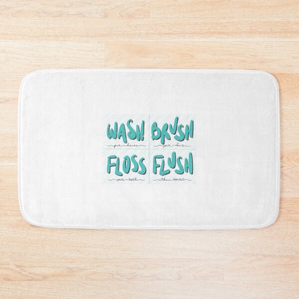 Item preview, Wash. Brush. Floss. Flush designed and sold by rjc282.