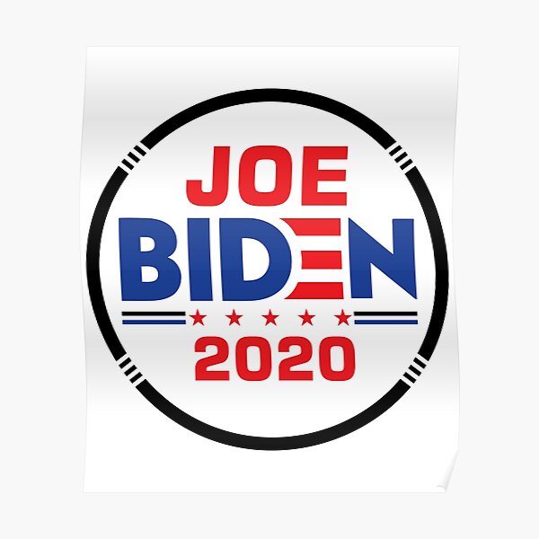 Joe Biden 2020 Patriotic Political Democratic Campaign Poster By Hadleydesigns Redbubble