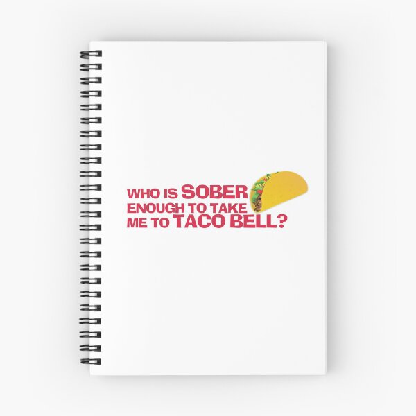 Item preview, Who is sober enough to take me to Taco Bell? designed and sold by Taylor Stuteville.