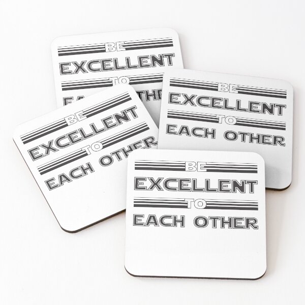 Item preview, Be Excellent to Each Other designed and sold by maggiecuda.