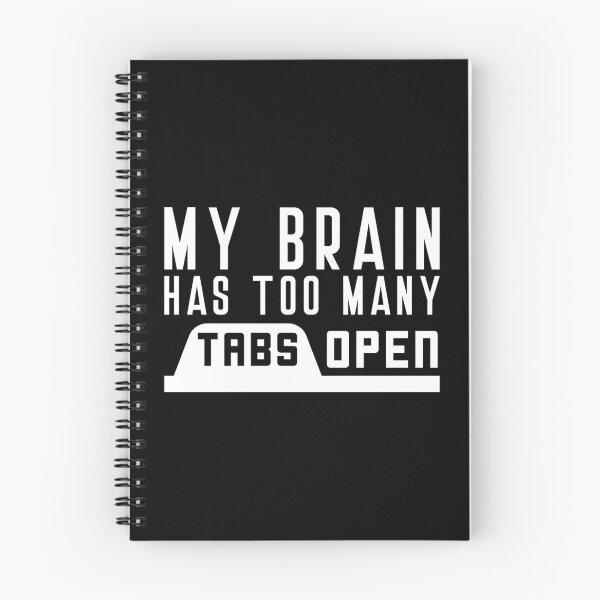 Item preview, My Brain Has Too Many Tabs Open Cool Computer print designed and sold by Lisbob.