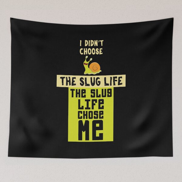 Item preview, Funny Slug Life Chose Me Slime Lovers gift designed and sold by Flo991990.