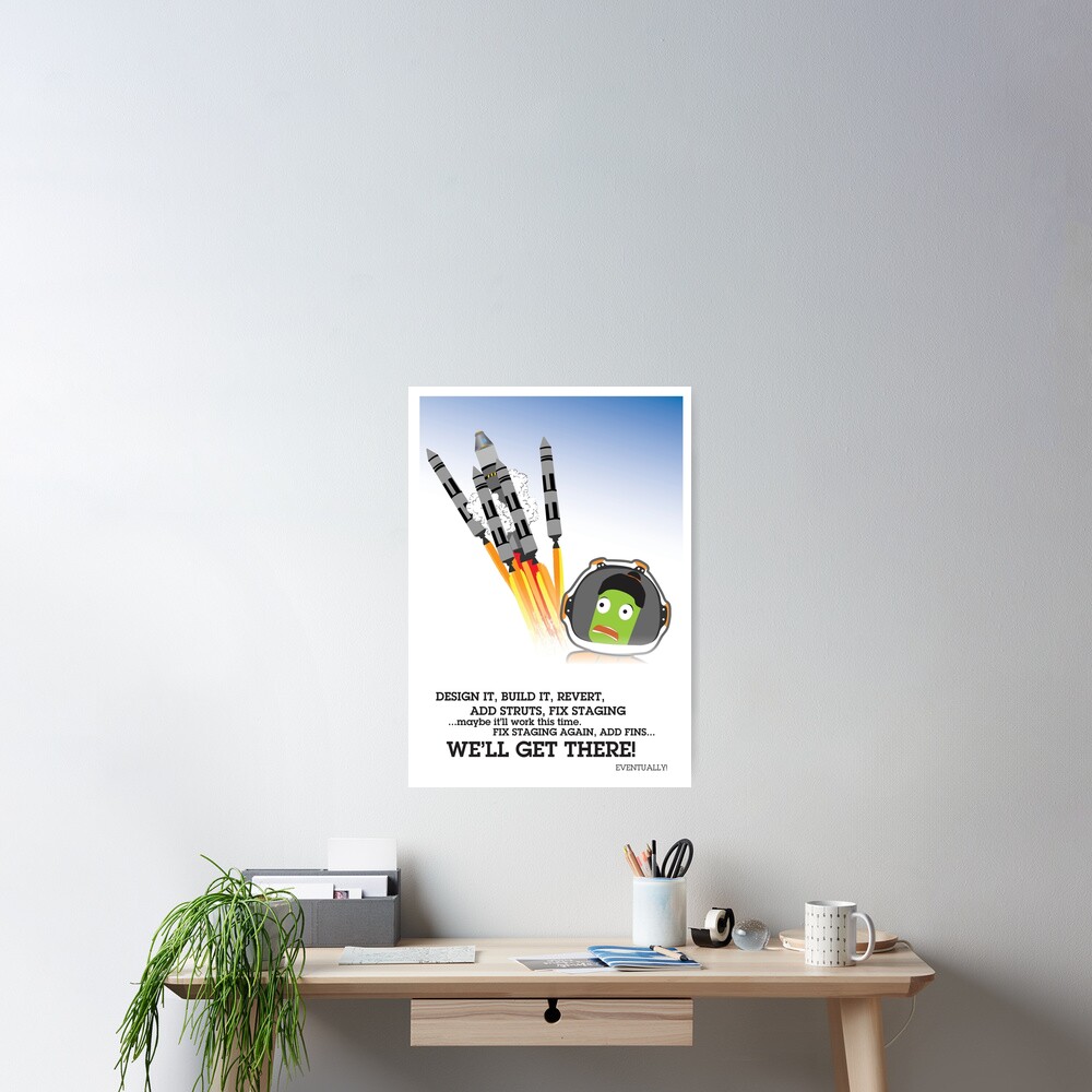 We'll Get There... Eventually - Kerbal Safety Poster! Poster