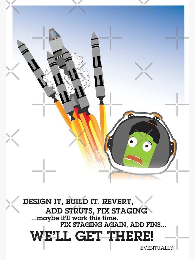 We'll Get There... Eventually - Kerbal Safety Poster! by brainthought