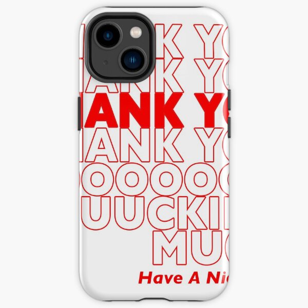 Thank You Very Much iPhone Tough Case