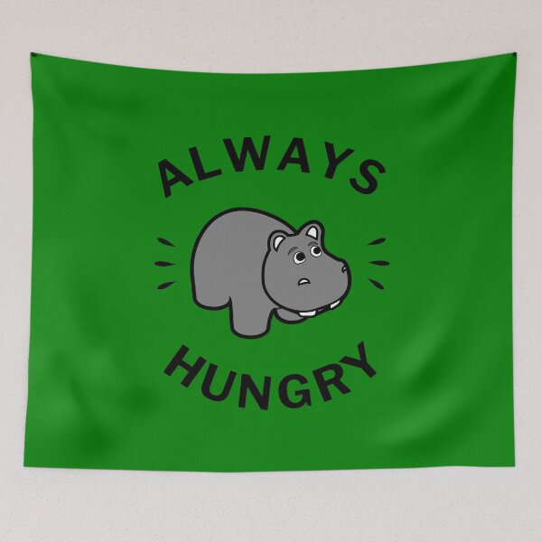 Item preview, Always Hungry | Food Lover | Funny Hippo Graphic  - Green designed and sold by 4wordsmovement.