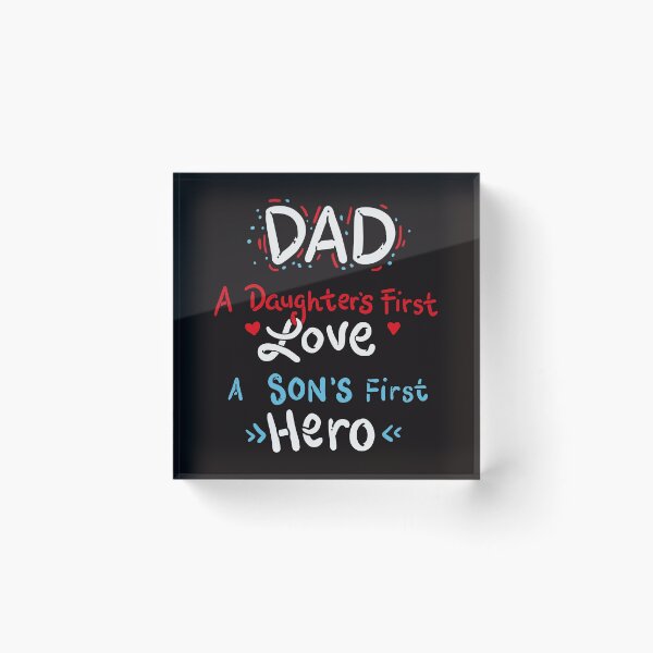 Item preview, Dad A Sons First Hero A Daughters First Love designed and sold by Glorad.