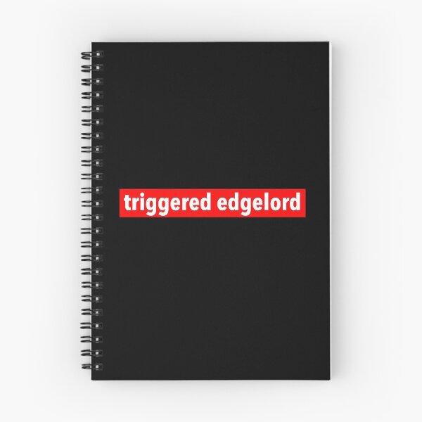 Item preview, triggered edgelord designed and sold by weavernap.