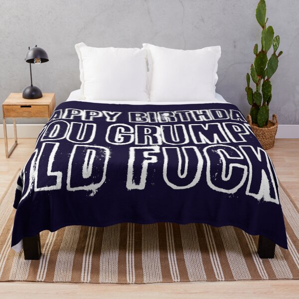 Item preview, Happy Birthday you grumpy old fuck! designed and sold by RAWWR.