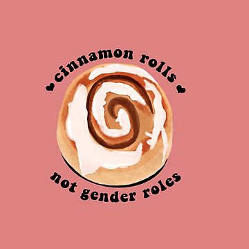 Cinnamon Rolls Not Gender Roles Bubble-Free Stickers – Queer In The World:  The Shop