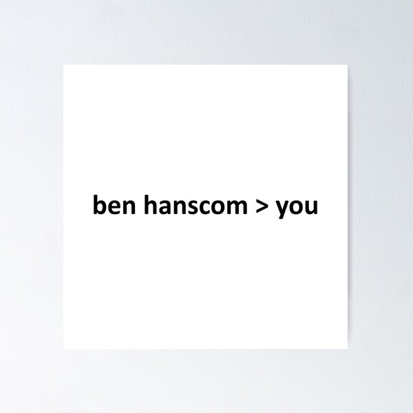 Item preview, ben hanscom is better than you designed and sold by Amber_RG.