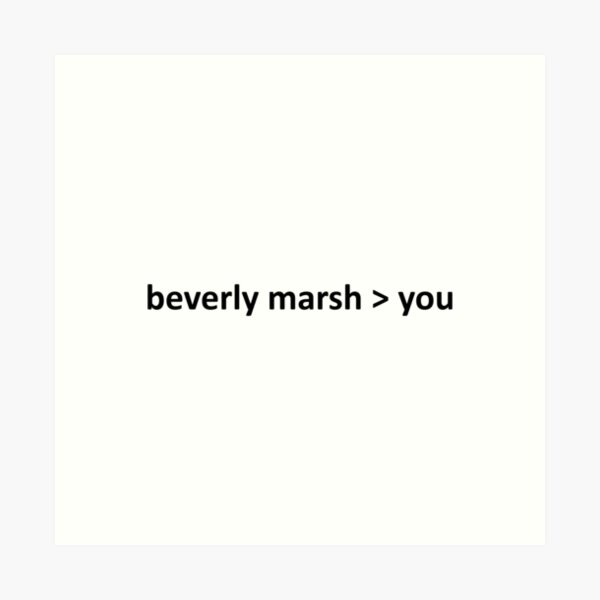 Beverly Marsh Art Print by megnarr