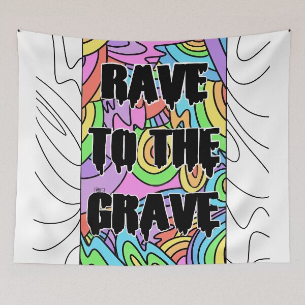 Item preview, Rave to the Grave designed and sold by tmoeee.
