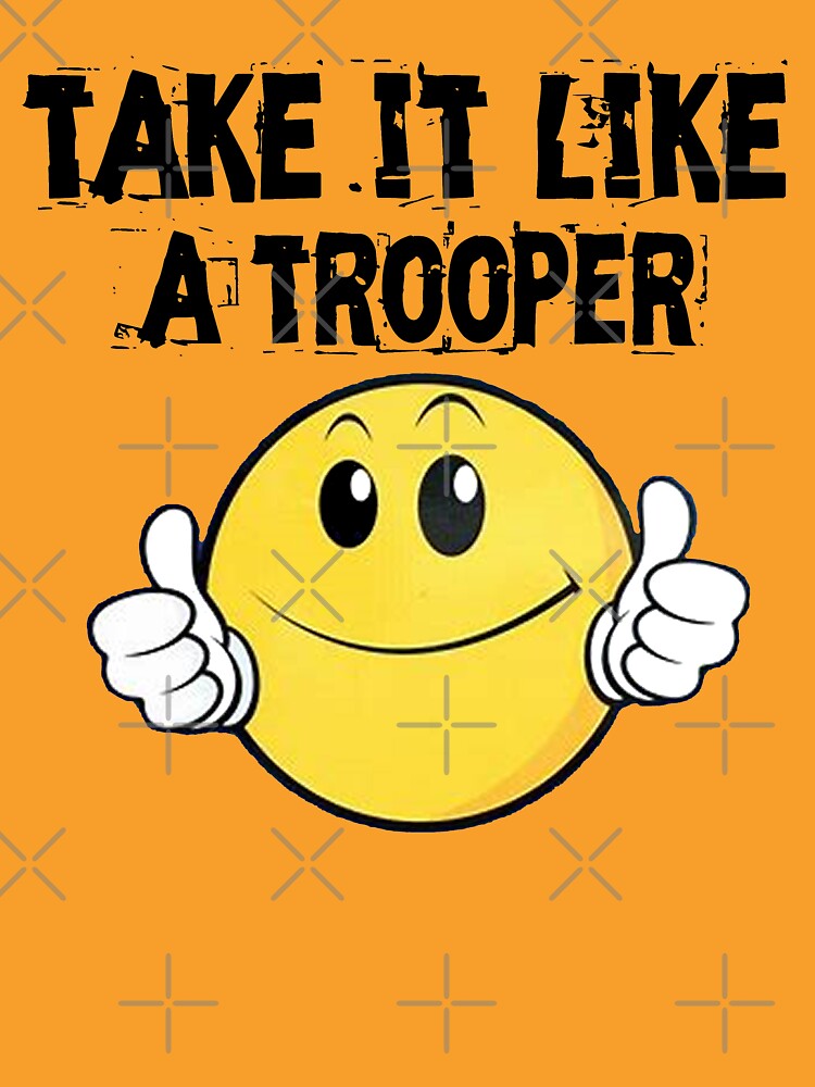 Take It Like A Trooper by Mbranco