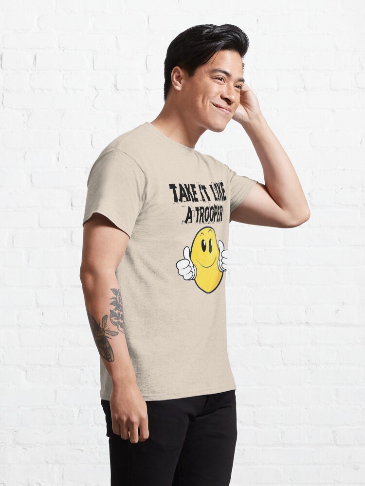 Alternate view of Take It Like A Trooper Classic T-Shirt
