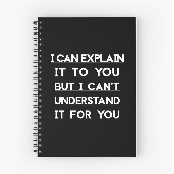 Item preview, I Can Explain It To You But I Can't Understand It For You designed and sold by Artsthetic Collection.
