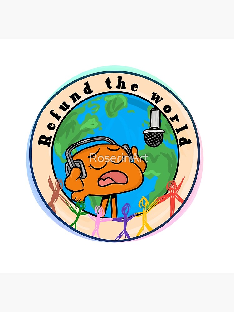 Refund the World - The Amazing World of Gumball by RoserinArt