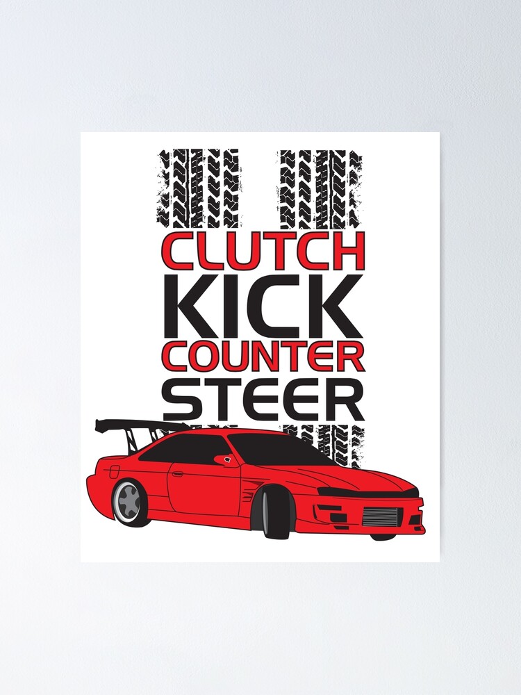 "Clutch Kick Drift" Poster by ethosveritas Redbubble