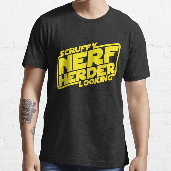 scruffy looking nerf herder shirt