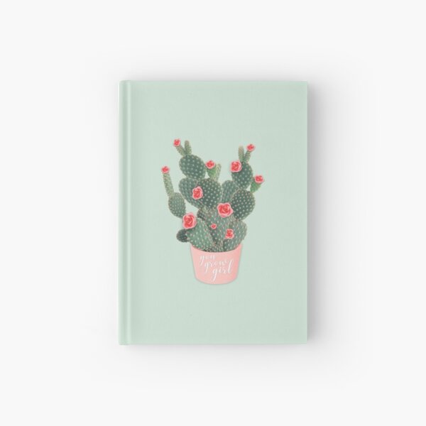 You grow girl Rose Cactus Hardcover Journal