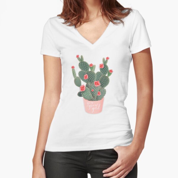 You grow girl Rose Cactus Fitted V-Neck T-Shirt