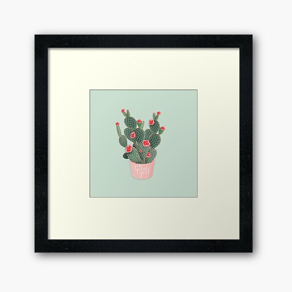 You grow girl Rose Cactus Framed Art Print