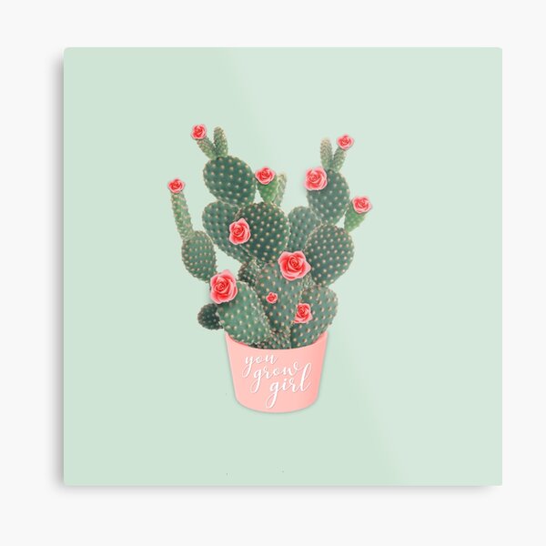 You grow girl Rose Cactus Metal Print