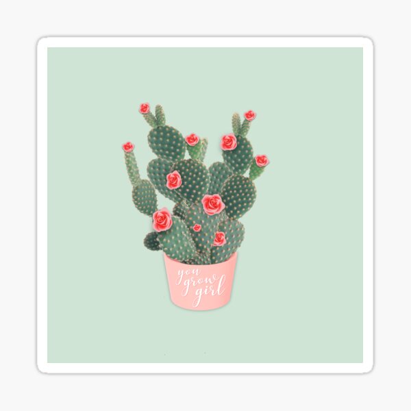 You grow girl Rose Cactus Sticker