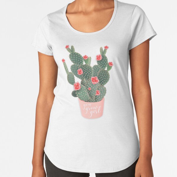 You grow girl Rose Cactus Premium Scoop T-Shirt