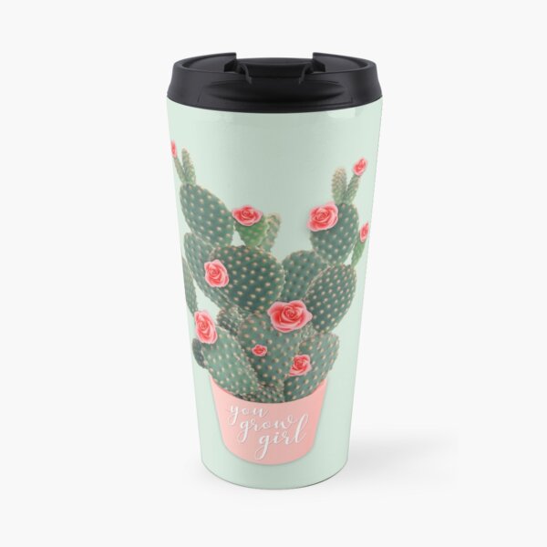 You grow girl Rose Cactus Travel Mug