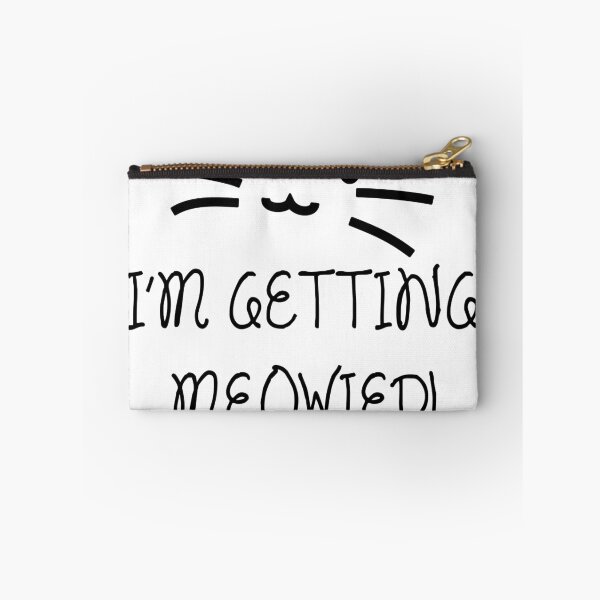 Item preview, I'm Getting Meowied! designed and sold by CarbonClothing.