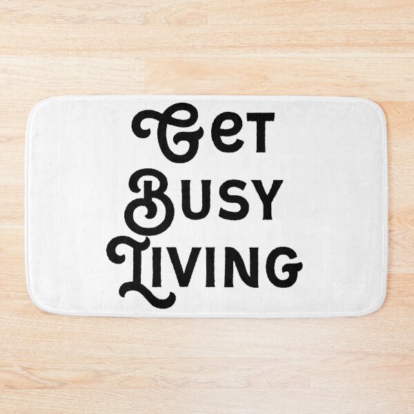 Item preview, Get busy living  designed and sold by Kerry Pritchard.