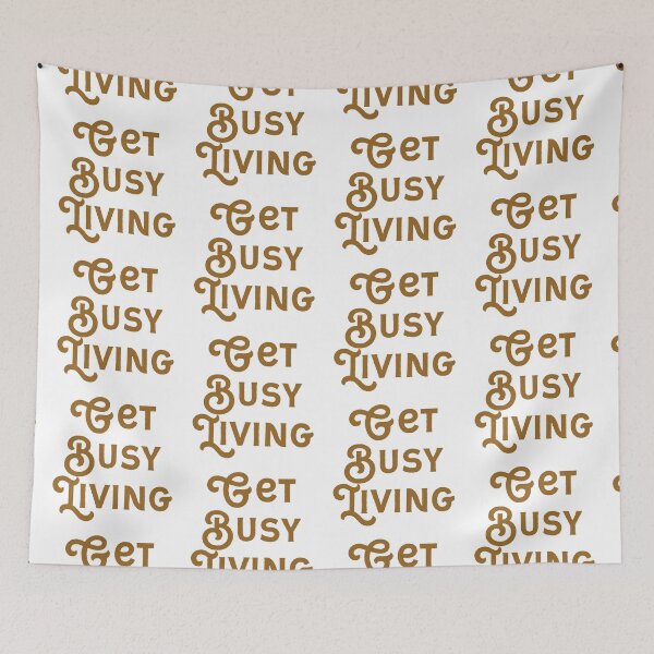 Item preview, Get busy living  designed and sold by Kerry Pritchard.