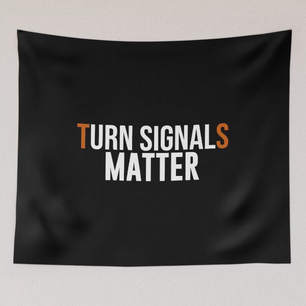 Item preview, Turn Signals Matter designed and sold by artsylab.