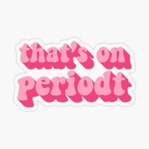 Periodt Gifts & Merchandise | Redbubble
