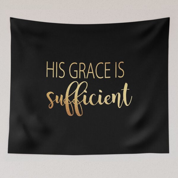 Item preview, His grace is sufficient designed and sold by Dhynzz.
