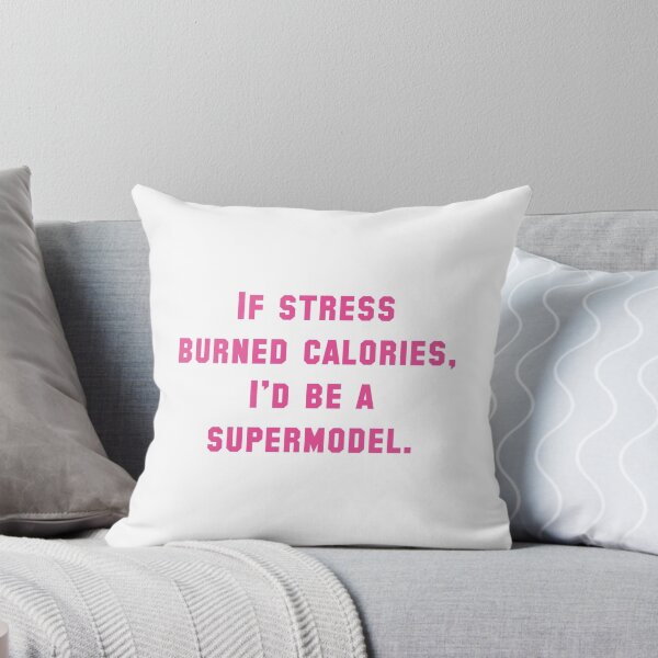 Item preview, If Stress Burned Calories designed and sold by AmazingVision.