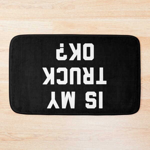Item preview, Is My Truck Ok Funny Off Road 4x4  designed and sold by SwagHut.