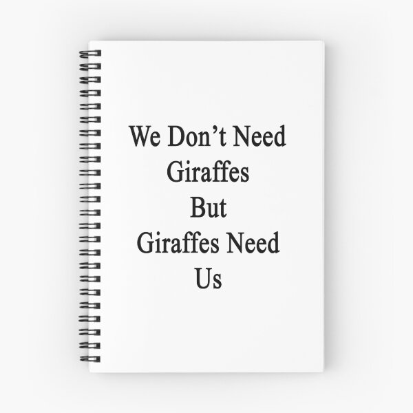 Item preview, We Don't Need Giraffes But Giraffes Need Us  designed and sold by supernova23.
