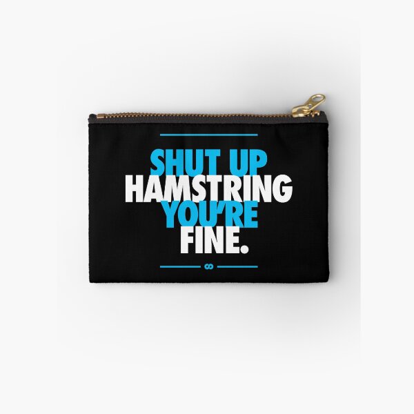 Item preview, Shut Up Hamstring You're Fine designed and sold by DOODL.