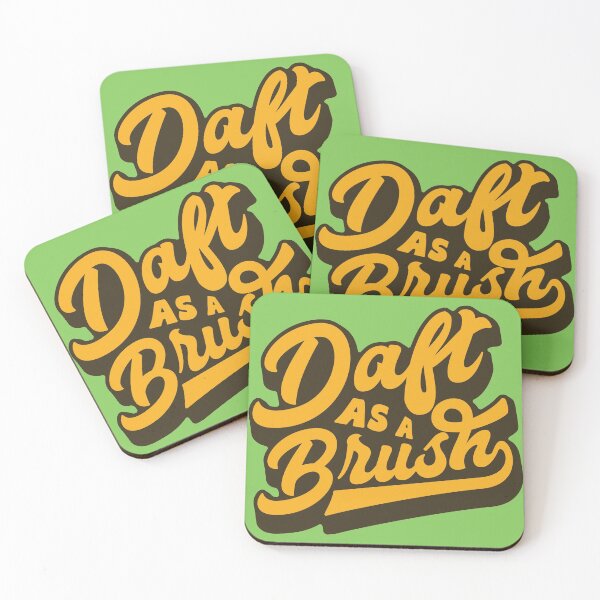 Item preview, Daft As a Brush, Funny British, Yorkshire Saying designed and sold by Dialectees.