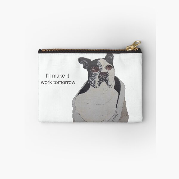 Item preview, I'll Make it Work Tomorrow - Swatch Boston Terrier designed and sold by Caroline Brennan.