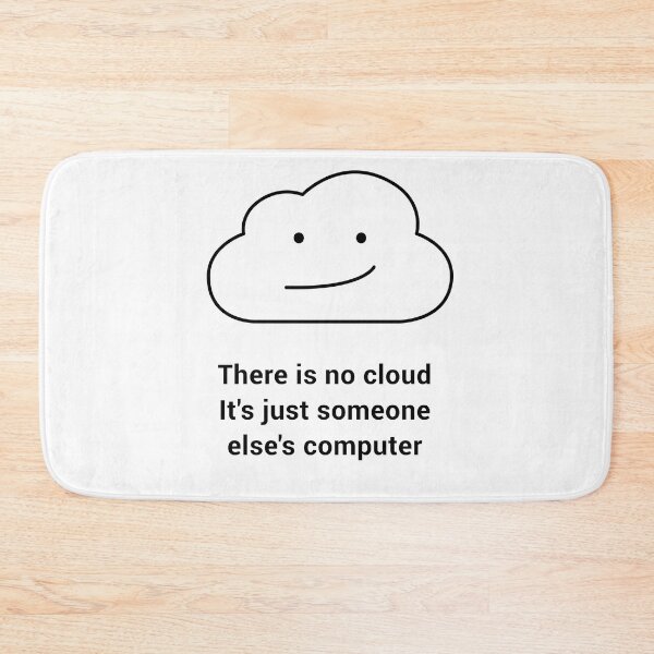 Item preview, There is no cloud It's just someone else's computer designed and sold by petrosdeme.