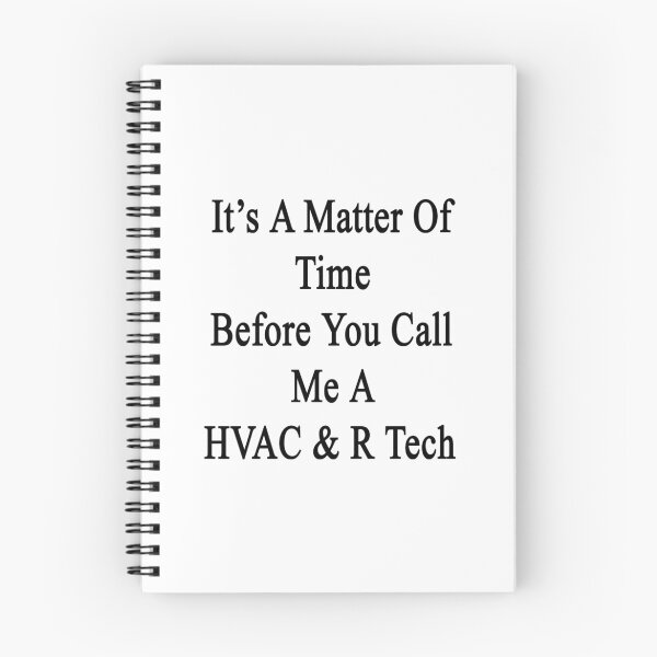 Item preview, It's A Matter Of Time Before You Call Me A HVAC & R Tech  designed and sold by supernova23.