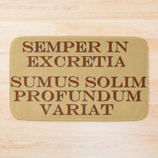 Item preview, Semper in excretia sumus solim profundum variat designed and sold by nfssmith.