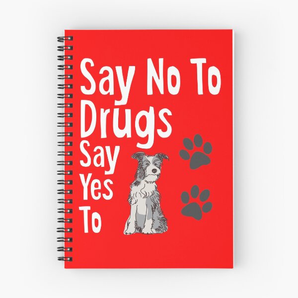 Item preview, Say No To Drugs Say Yes To Dogs designed and sold by tncgifts.