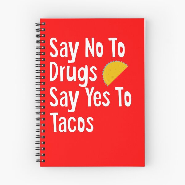 Item preview, Say No To Drugs Say Yes To Tacos designed and sold by tncgifts.